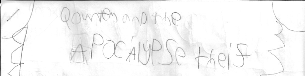 "Qountem and the Apocalypse Theif", for those who are struggling.