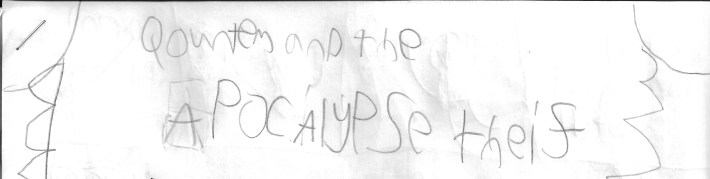 "Qountem and the Apocalypse Theif", for those who are struggling.